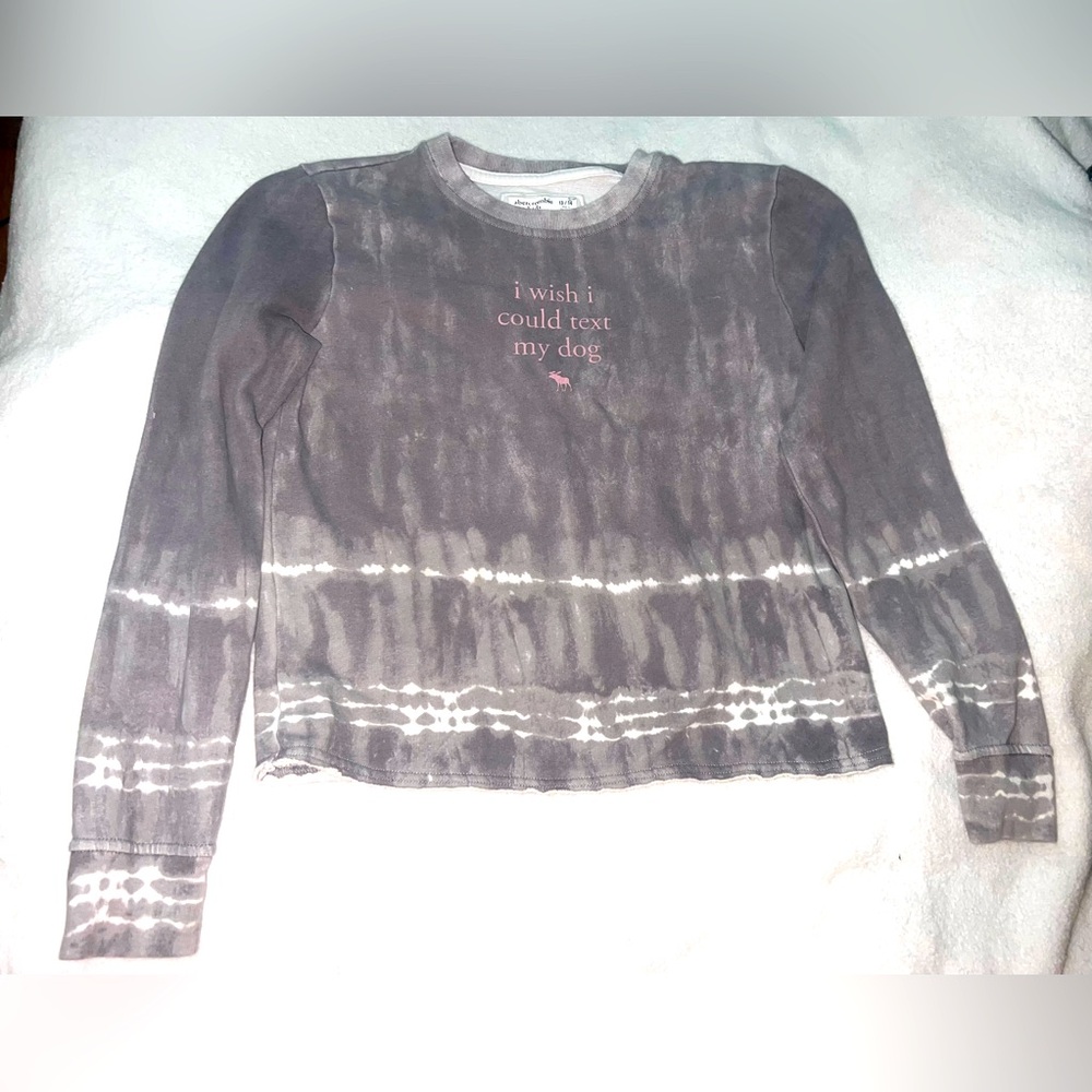 Abercrombie kids “I wish I could text my dog” sweatshirt, size 13/14